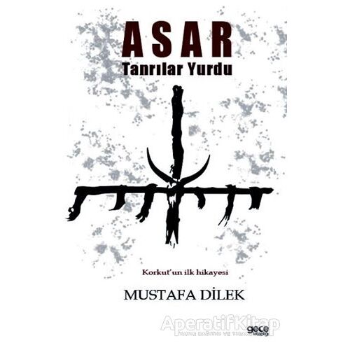 Asar Tanrılar Yurdu - Mustafa Dilek - Gece Kitaplığı