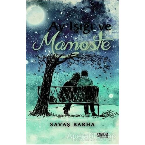 Ay Işığı ve Mamoste - Savaş Barha - Gece Kitaplığı