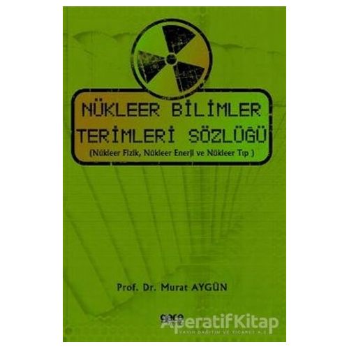 Nükleer Bilimler Terimleri Sözlüğü - Murat Aygün - Gece Kitaplığı