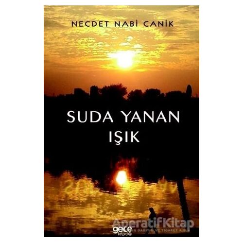Suda Yanan Işık - Necdet Nabi Canik - Gece Kitaplığı