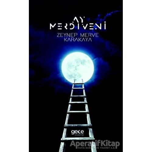 Ay Merdiveni - Zeynep Merve Karakaya - Gece Kitaplığı