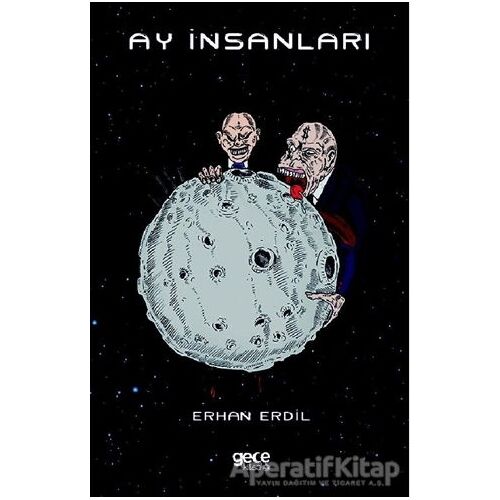 Ay İnsanları - Erhan Erdil - Gece Kitaplığı