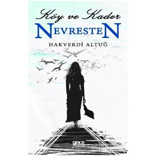 Köy ve Kader Nevresten - Hakverdi Altuğ - Gece Kitaplığı