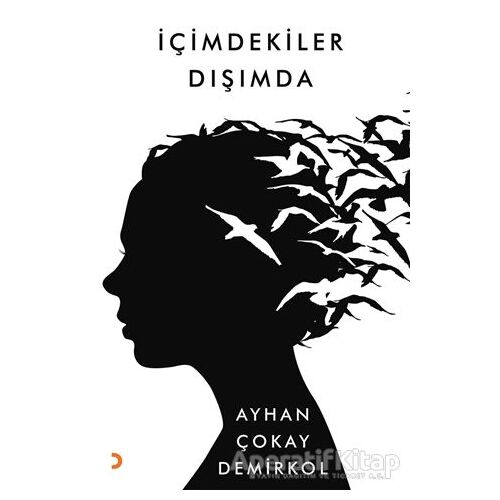 İçimdekiler Dışımda - Ayhan Çokay Demirkol - Cinius Yayınları