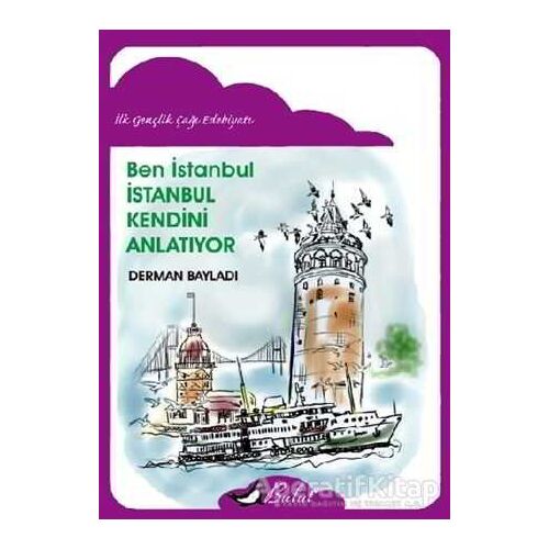 Ben İstanbul - İstanbul Kendini Anlatıyor - Derman Bayladı - Bulut Yayınları