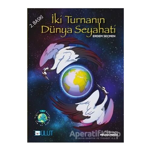 İki Turnanın Dünya Seyahati - Erdem Seçmen - Bulut Yayınları