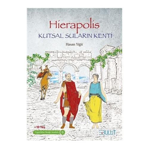 Hierapolis - Kutsal Suların Kenti - Hasan Yiğit - Bulut Yayınları