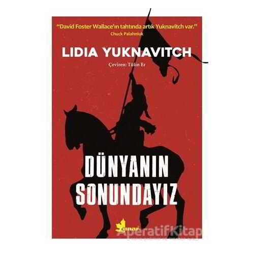 Dünyanın Sonundayız - Lidia Yuknavitch - Çınar Yayınları