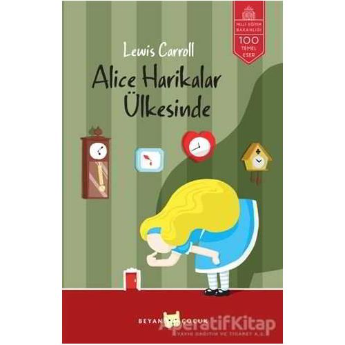 Alice Harikalar Ülkesinde - Lewis Carroll - Beyan Yayınları