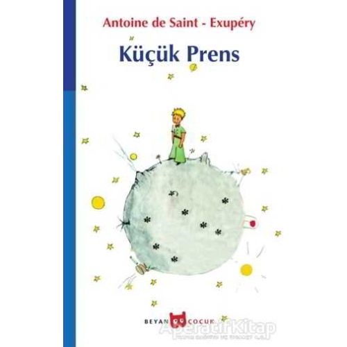 Küçük Prens - Antoine de Saint-Exupery - Beyan Yayınları