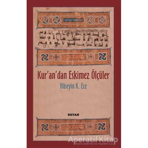 Kurandan Eskimez Ölçüler - Hüseyin Kerim Ece - Beyan Yayınları