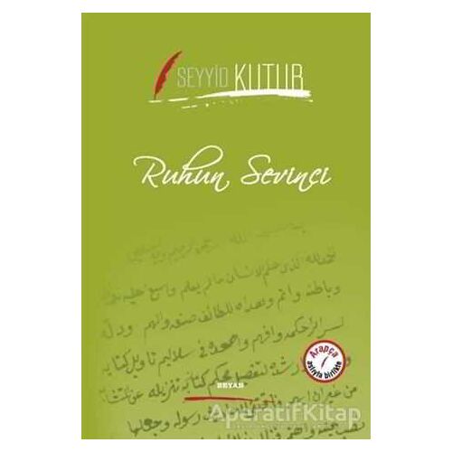 Ruhun Sevinci - Seyyid Kutub - Beyan Yayınları