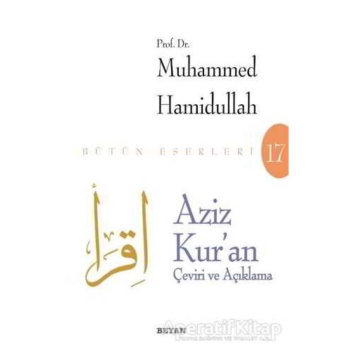 Aziz Kuran - Çeviri ve Açıklama (Beyaz Kapak) - Muhammed Hamidullah - Beyan Yayınları