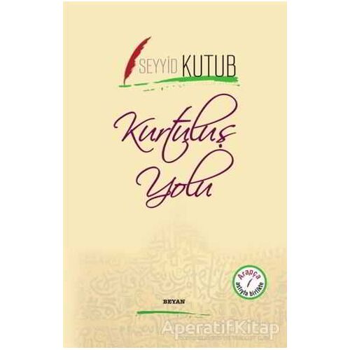 Kurtuluş Yolu - Seyyid Kutub - Beyan Yayınları