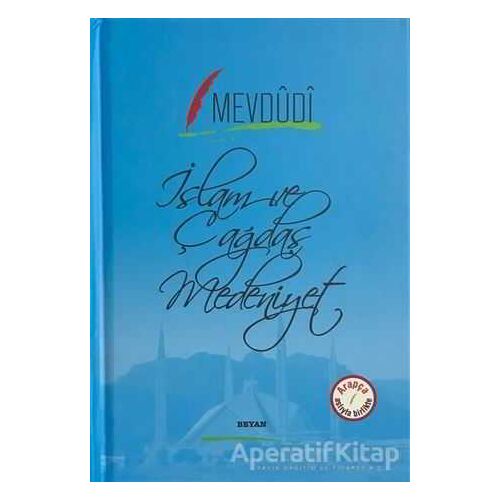 İslam ve Çağdaş Medeniyet - Mevdudi - Beyan Yayınları