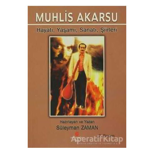 Muhlis Akarsu Hayatı, Yaşamı, Sanatı, Şiirler - Süleyman Zaman - Can Yayınları (Ali Adil Atalay)