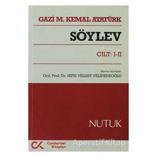 Söylev Cilt: 1-2 - Mustafa Kemal Atatürk - Cumhuriyet Kitapları