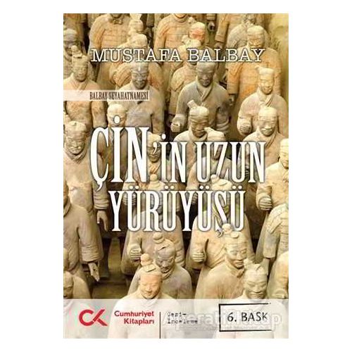 Çin’in Uzun Yürüyüşü - Mustafa Balbay - Cumhuriyet Kitapları