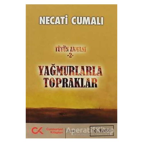 Yağmurlarla Topraklar - Necati Cumalı - Cumhuriyet Kitapları