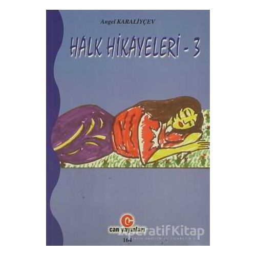 Halk Hikayeleri - 3 - Angel Karaliyçev - Can Yayınları (Ali Adil Atalay)