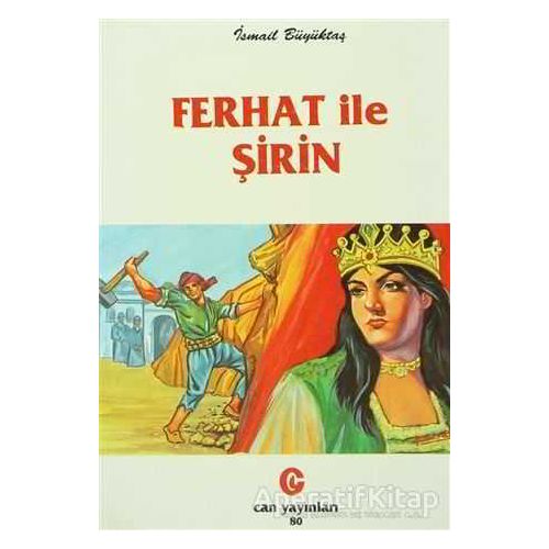 Ferhat ile Şirin - İsmail Büyüktaş - Can Yayınları (Ali Adil Atalay)