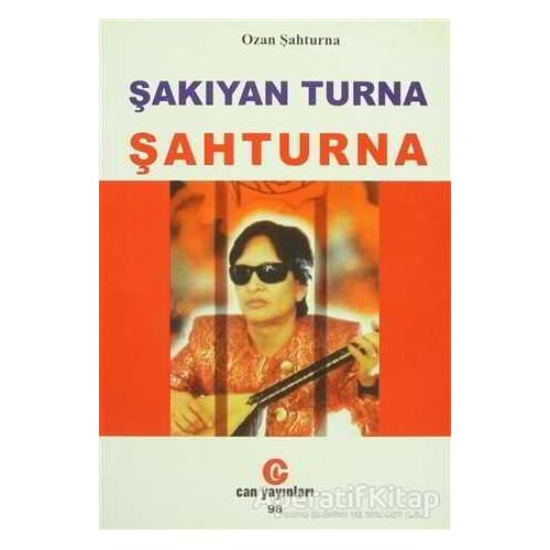 Şakıyan Turna Şahturna - Ozan Şahturna - Can Yayınları (Ali Adil Atalay)