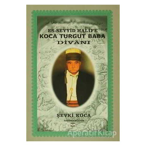 Es-Seyyid Halife Koca Turgut Baba Divanı - Şevki Koca - Can Yayınları (Ali Adil Atalay)