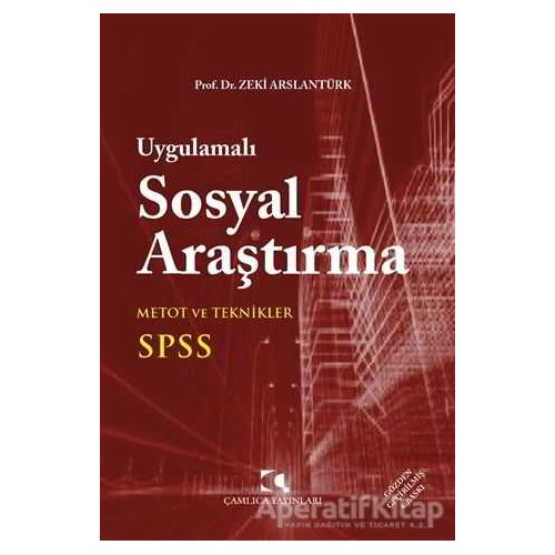 Uygulamalı Sosyal Araştırma - Zeki Arslantürk - Çamlıca Yayınları