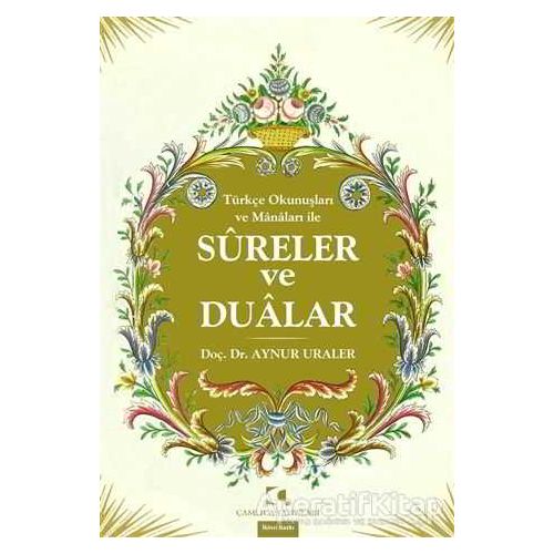 Tu¨rkçe Okunuşları ve Manaları ile Sureler Ve Dualar - Aynur Uraler - Çamlıca Yayınları