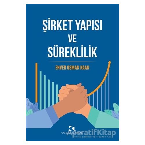 Şirket Yapısı ve Süreklilik - Enver Osman Kaan - Çamlıca Yayınları