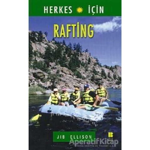 Herkes İçin  Rafting - Jib Ellison - Bilge Kültür Sanat