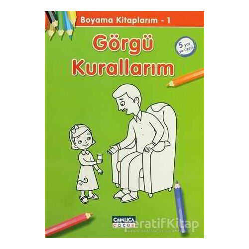 Görgü Kurallarım - Boyama Kitaplarım 1 - Bilal Gezer - Çamlıca Çocuk Yayınları