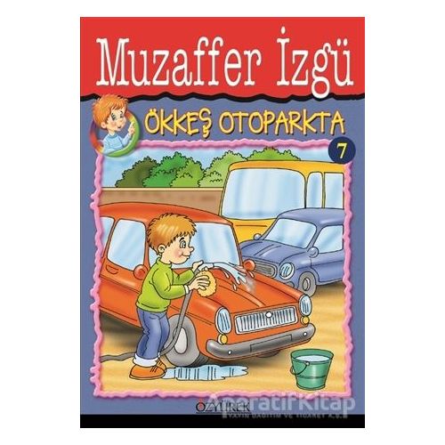 Ökkeş Otoparkta 7 - Muzaffer İzgü - Özyürek Yayınları