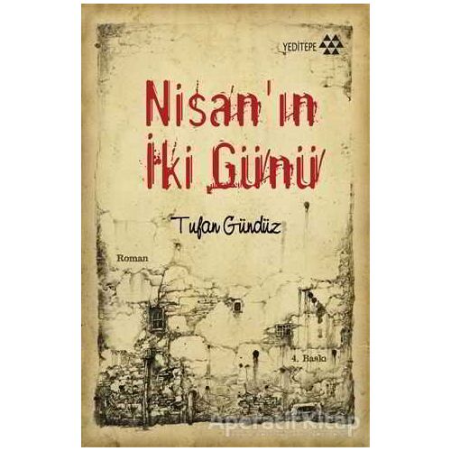 Nisanın İki Günü - Tufan Gündüz - Yeditepe Yayınevi