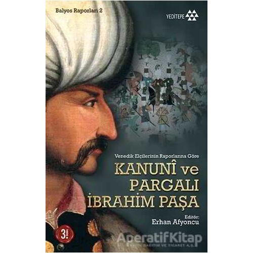 Kanuni ve Pargalı İbrahim Paşa - Komisyon - Yeditepe Yayınevi