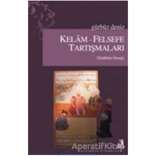 Kelam - Felsefe Tartışmaları - Gürbüz Deniz - Fecr Yayınları