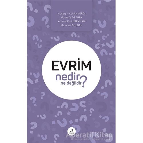 Evrim Nedir Ne Değildir? - Mustafa Öztürk - Fecr Yayınları