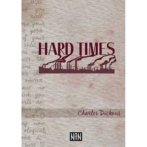 Hard Times - Charles Dickens - Nan Kitap