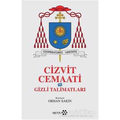 Cizvit Cemaati ve Gizli Talimatları - Orhan Sakin - Yeditepe Yayınevi