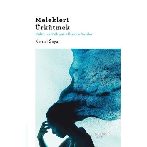 Melekleri Ürkütmek - Kemal Sayar - Albaraka Yayınları