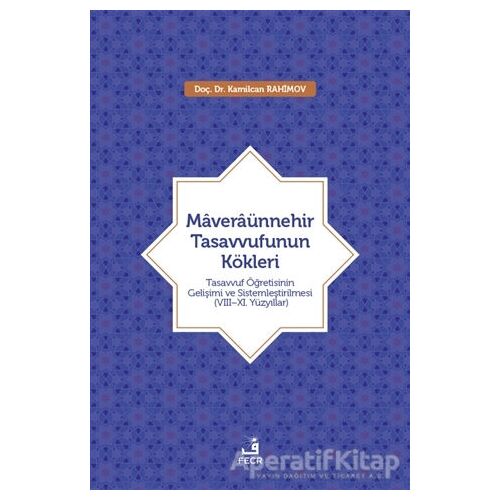 Maveraünnehir Tasavvufunun Kökleri - Kamilcan Rahimov - Fecr Yayınları