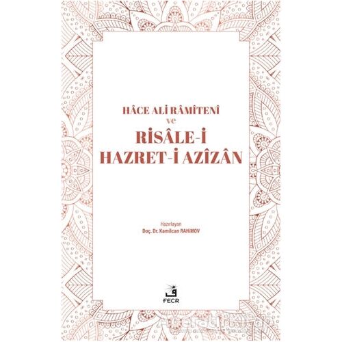 Hace Ali Ramiteni ve Risale-i Hazret-i Azizan - Kamilcan Rahimov - Fecr Yayınları