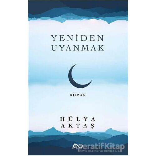 Yeniden Uyanmak - Hülya Aktaş - Bengisu Yayınları