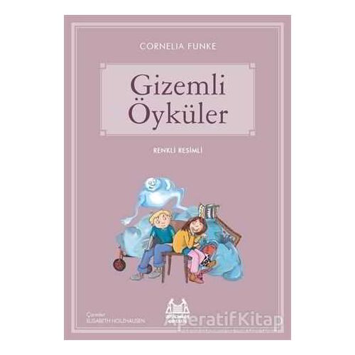 Gizemli Öyküler - Cornelia Funke - Arkadaş Yayınları