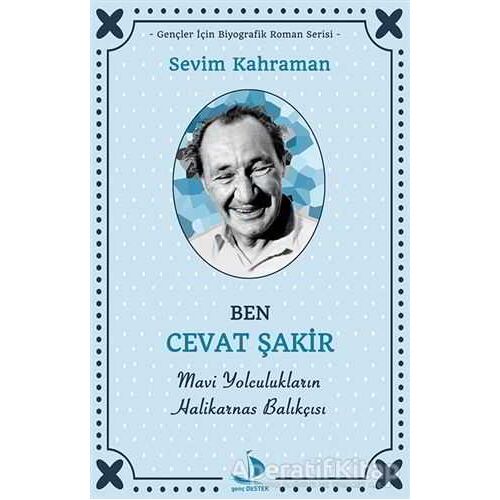 Ben Cevat Şakir - Sevim Kahraman - Destek Yayınları