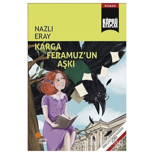 Karga Feramuz’un Aşkı - Nazlı Eray - Günışığı Kitaplığı