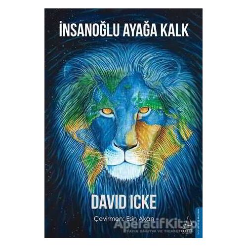 İnsanoğlu Ayağa Kalk - David Icke - Destek Yayınları