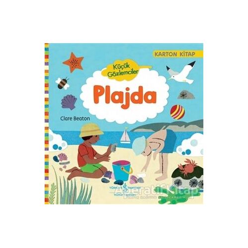 Küçük Gözlemciler - Plajda - Clare Beaton - İş Bankası Kültür Yayınları