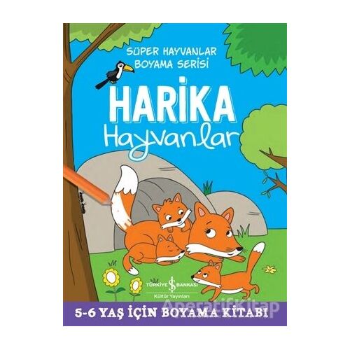 Harika Hayvanlar - Süper Hayvanlar Boyama Serisi - Kolektif - İş Bankası Kültür Yayınları