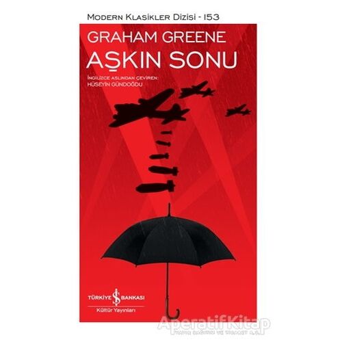 Aşkın Sonu - Graham Greene - İş Bankası Kültür Yayınları